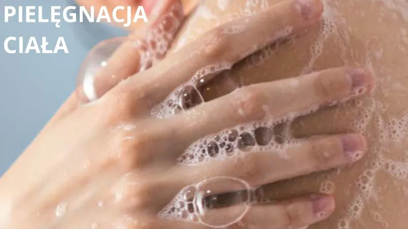 Pielęgnacja ciała